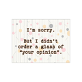 A Glass Of Your Opinion