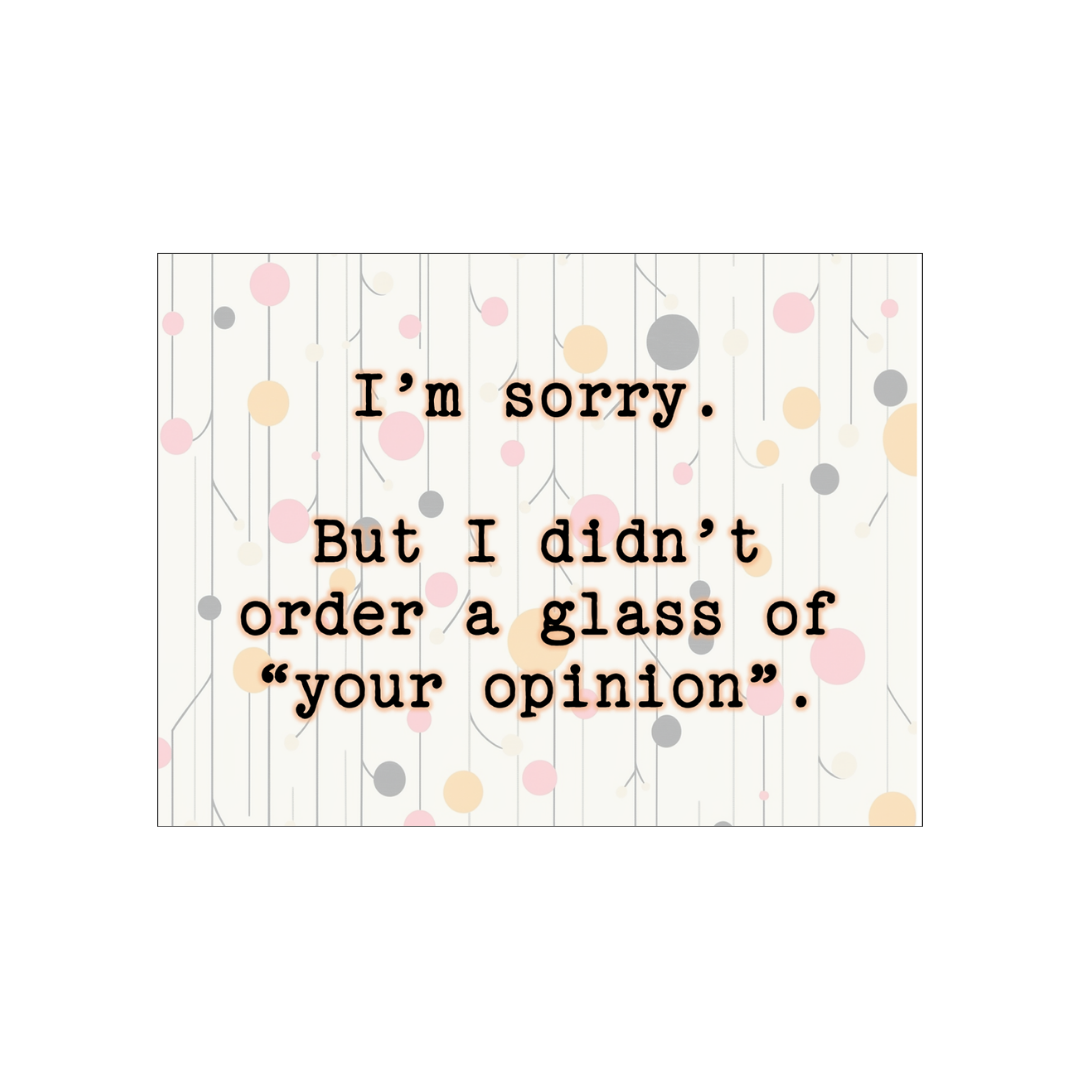 A Glass Of Your Opinion