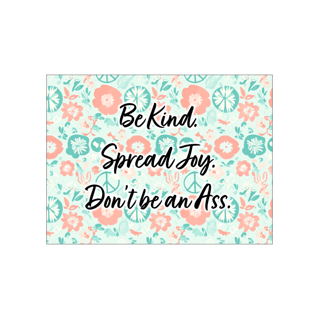 Be Kind. Spread Joy.