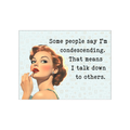 Condescending