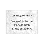 Drink Good Wine