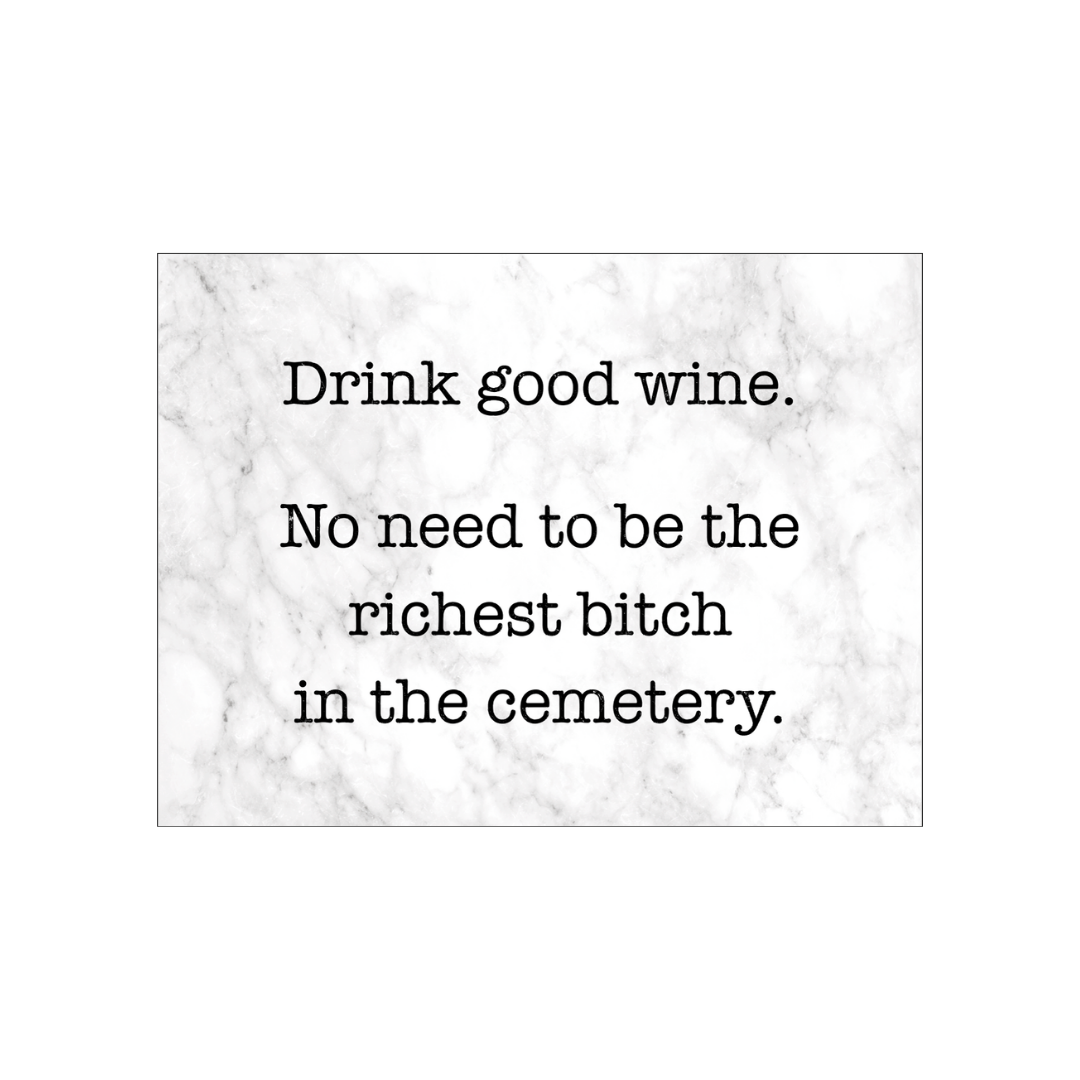 Drink Good Wine