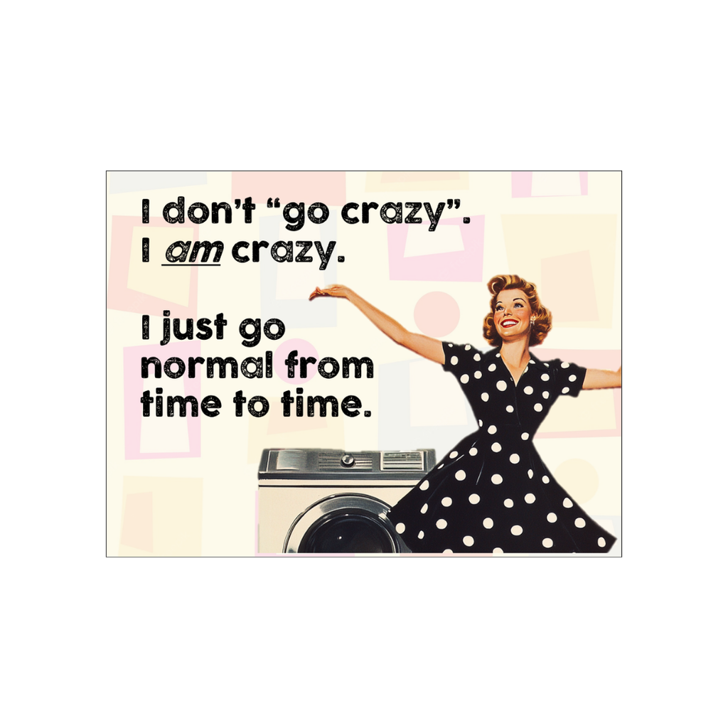 I Don't Go Crazy
