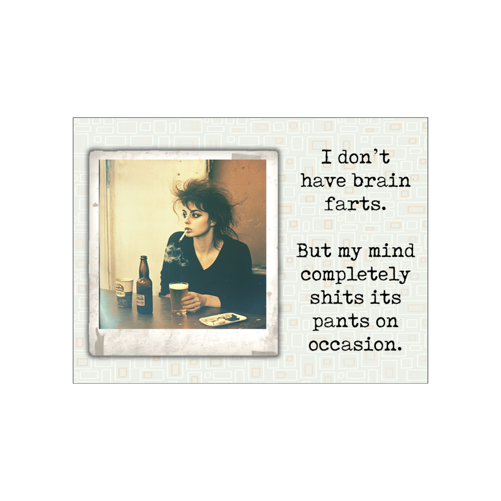 I Don't Have Brain Farts