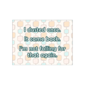 I Dusted Once