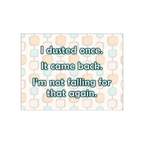 I Dusted Once