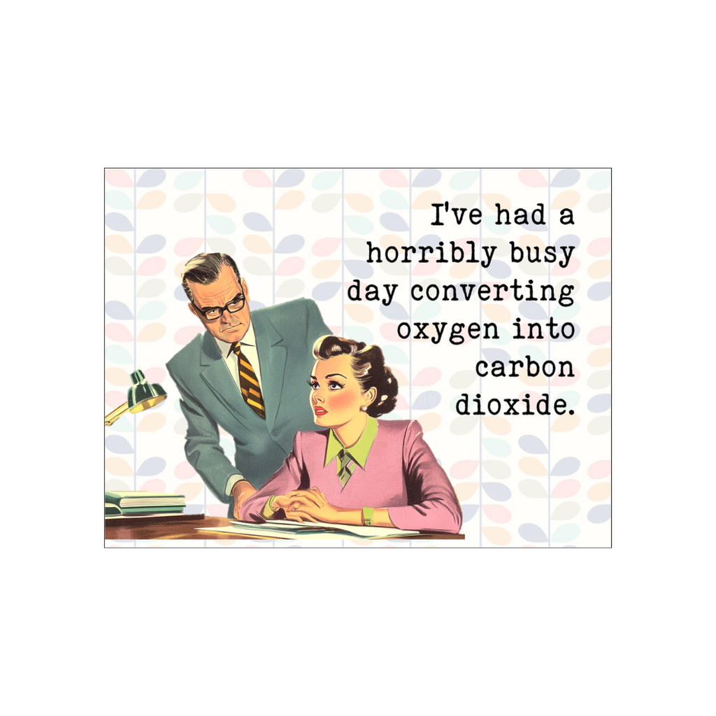I've Had A Horribly Busy Day
