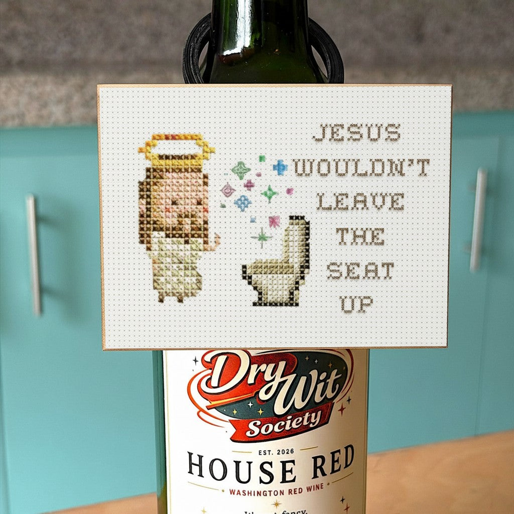 Jesus Wouldn't Leave The Seat Up