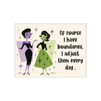 Of Course I Have Boundaries