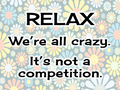Relax We're All Crazy