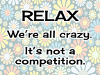Relax We're All Crazy