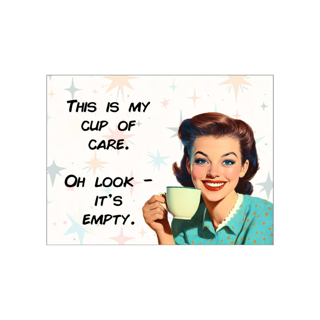 This Is My Cup Of Care